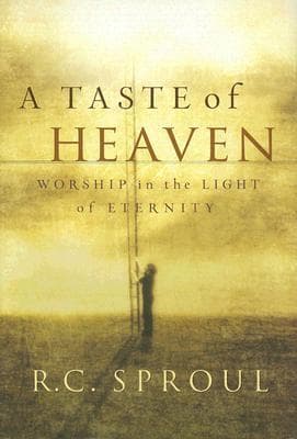 A Taste of Heaven: Worship in the Light of Eternity book cover