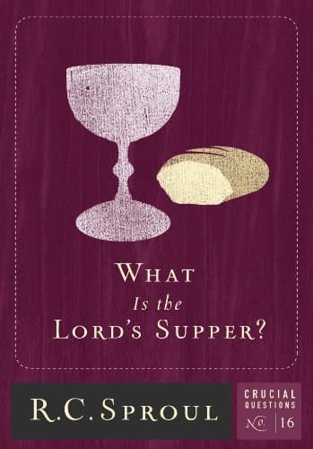 What Is The Lord's Supper? book cover