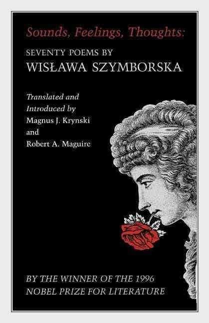 Sounds, Feelings, Thoughts:  Seventy Poems by Wislawa Szymborska book cover