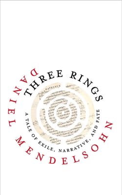 Three Rings: A Tale of Exile, Narrative, and Fate book cover