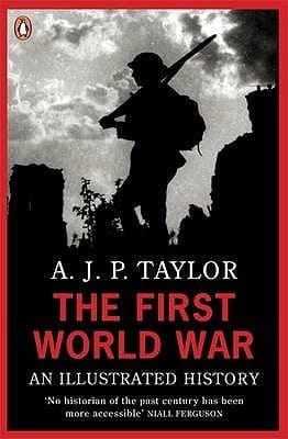 The First World War: An Illustrated History book cover