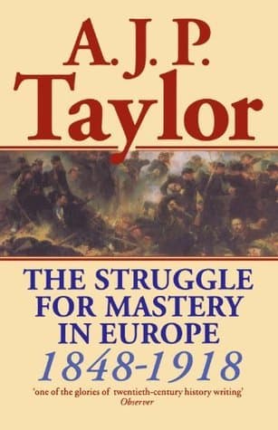 The Struggle for Mastery in Europe, 1848-1918 book cover