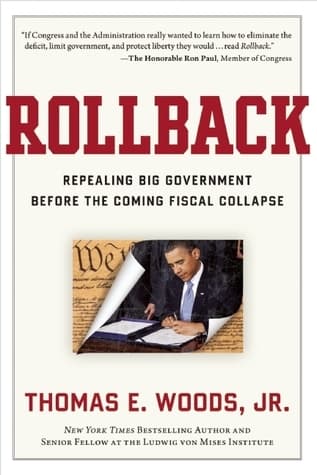 Rollback: Repealing Big Government Before the Coming Fiscal Collapse book cover