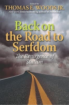 Back on the Road to Serfdom: The Resurgence of Statism book cover