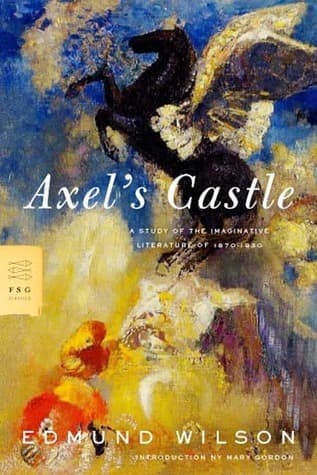 Axel's Castle: A Study of the Imaginative Literature of 1870-1930 book cover