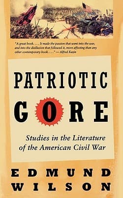 Patriotic Gore: Studies in the Literature of the American Civil War book cover