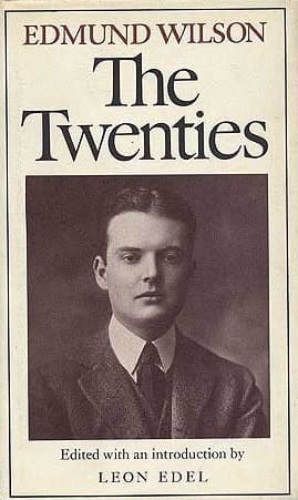 The Twenties: From Notebooks and Diaries of the Period book cover