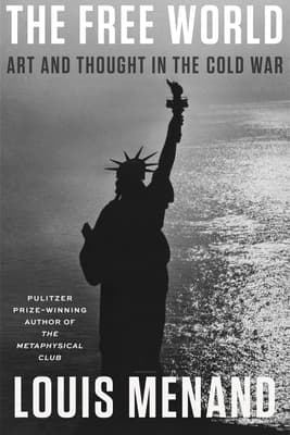 The Free World: Art and Thought in the Cold War book cover