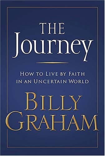 The Journey: How to live by Faith in an Uncertain World book cover