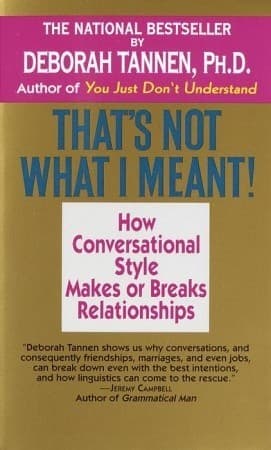 That's Not What I Meant!: How Conversational Style Makes or Breaks Relationships book cover