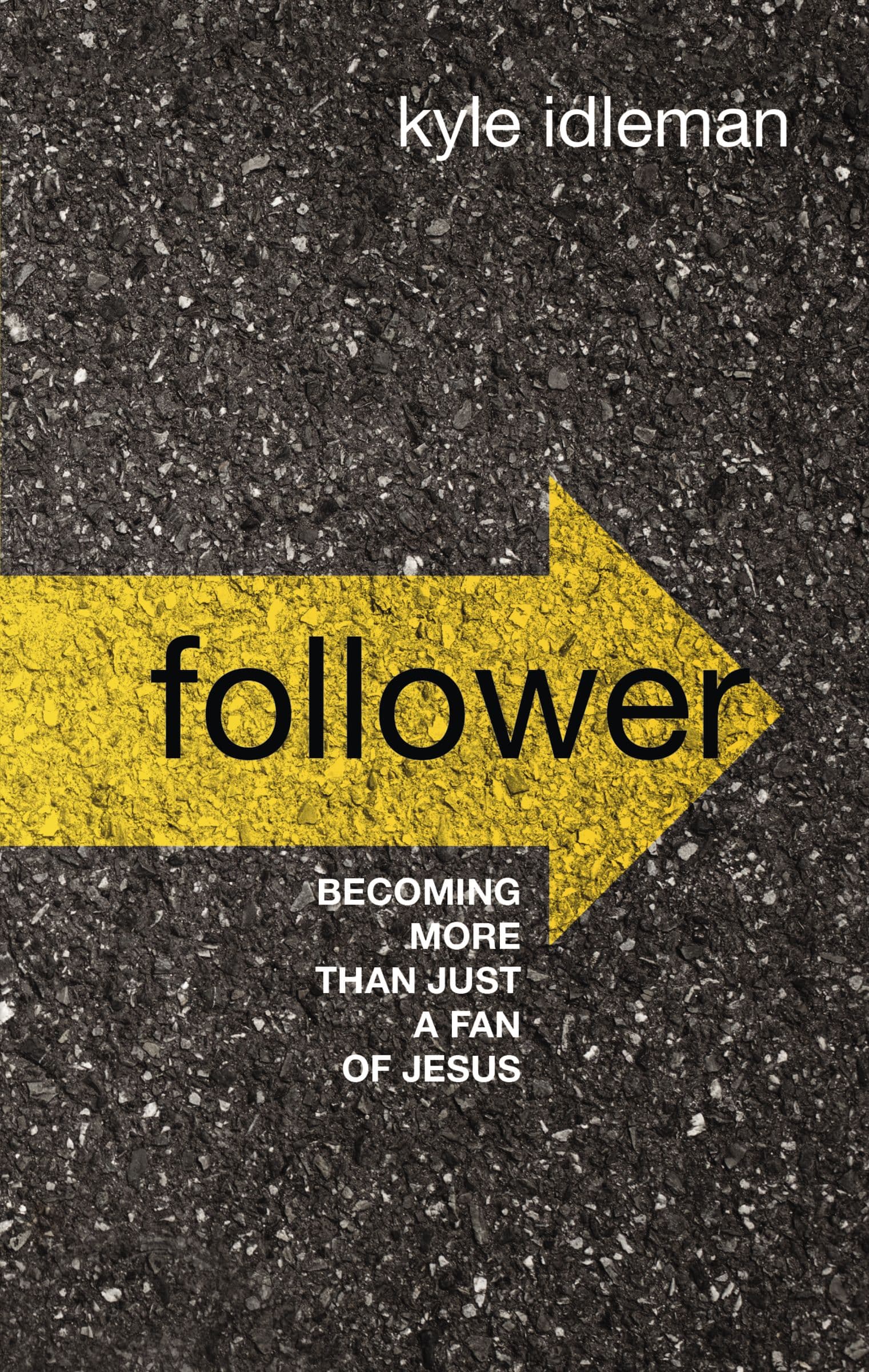 Follower: Becoming More than Just a Fan of Jesus book cover