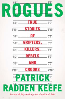 Rogues: True Stories of Grifters, Killers, Rebels and Crooks book cover