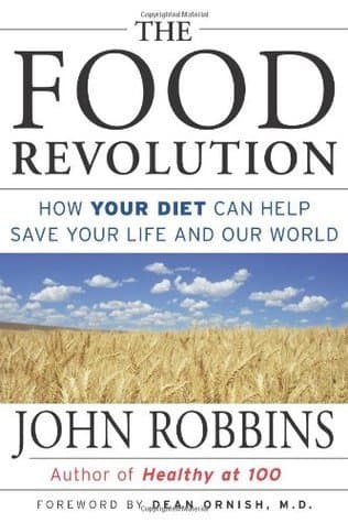 The Food Revolution: How Your Diet Can Help Save Your Life and Our World book cover