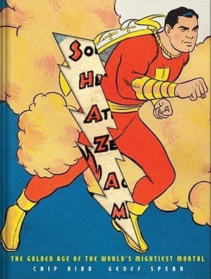 Shazam!: The Golden Age of the World's Mightiest Mortal book cover