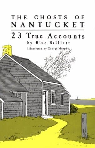 The Ghosts of Nantucket: 23 True Accounts book cover