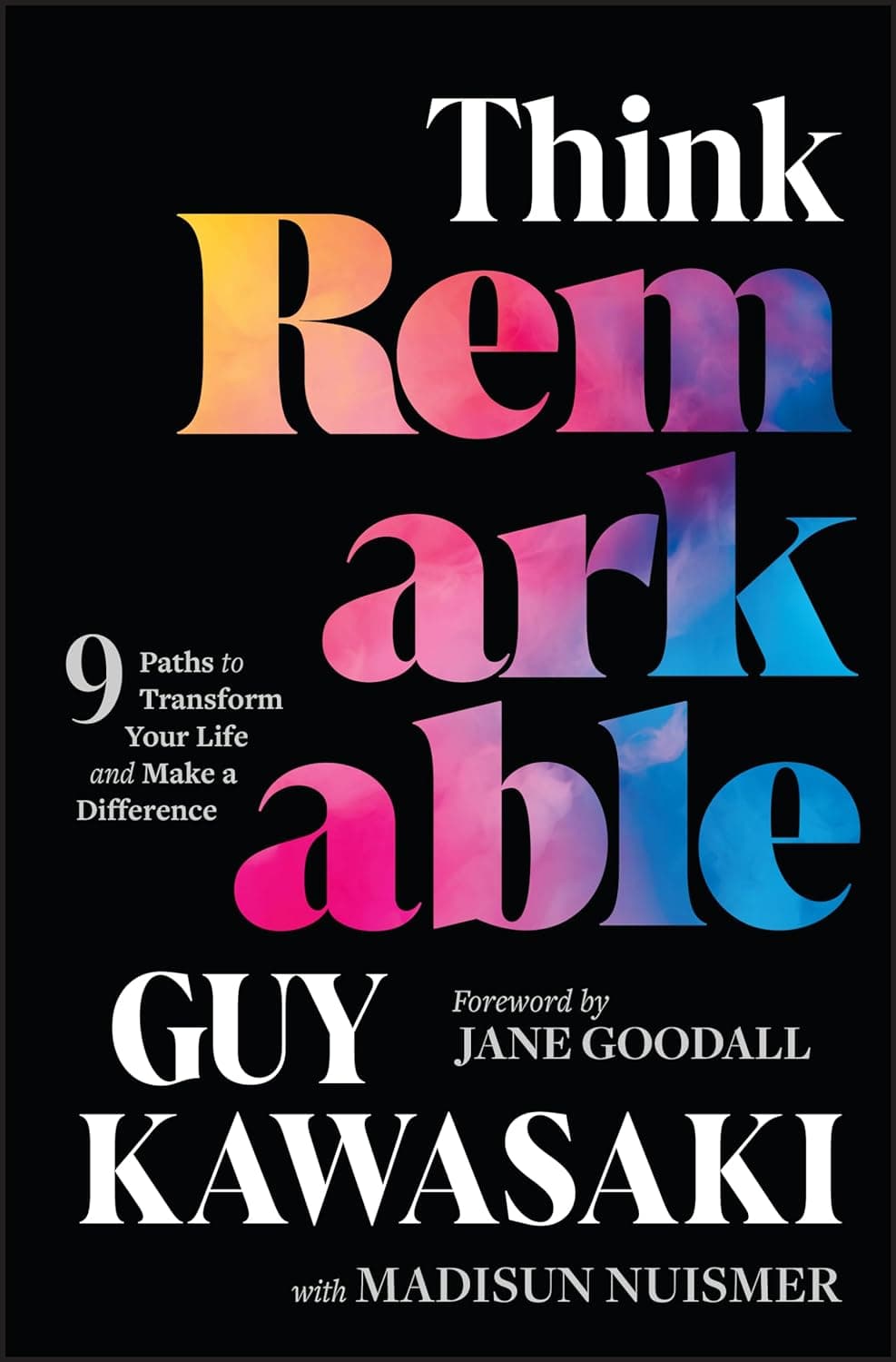 Think Remarkable: 9 Paths to Transform Your Life and Make a Difference book cover