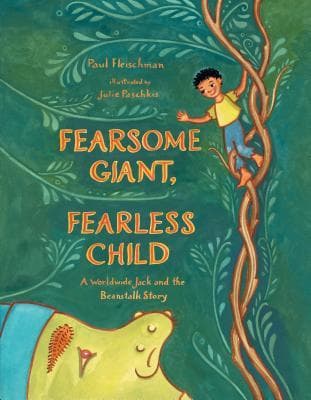 Fearsome Giant, Fearless Child: A Worldwide Jack and the Beanstalk Story book cover