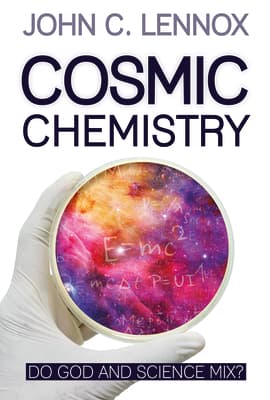 Cosmic Chemistry: Do God and Science Mix? book cover