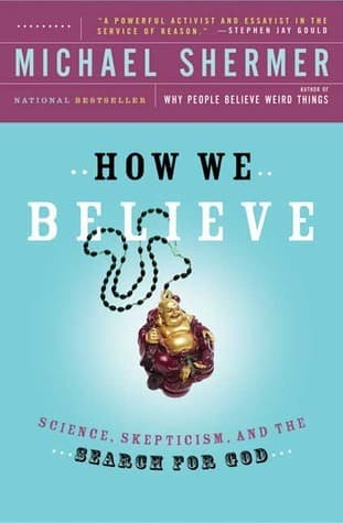 How We Believe: Science, Skepticism, and the Search for God book cover