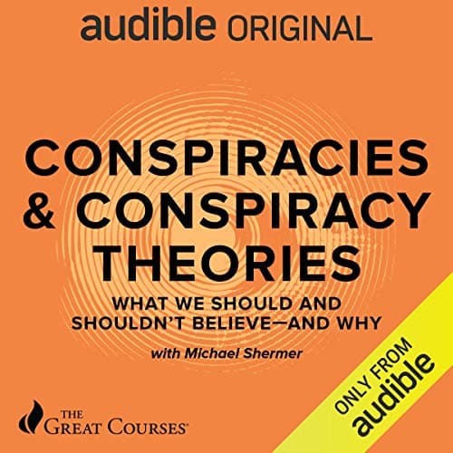 Conspiracies & Conspiracy Theories: What We Should and Shouldn't Believe - and Why book cover