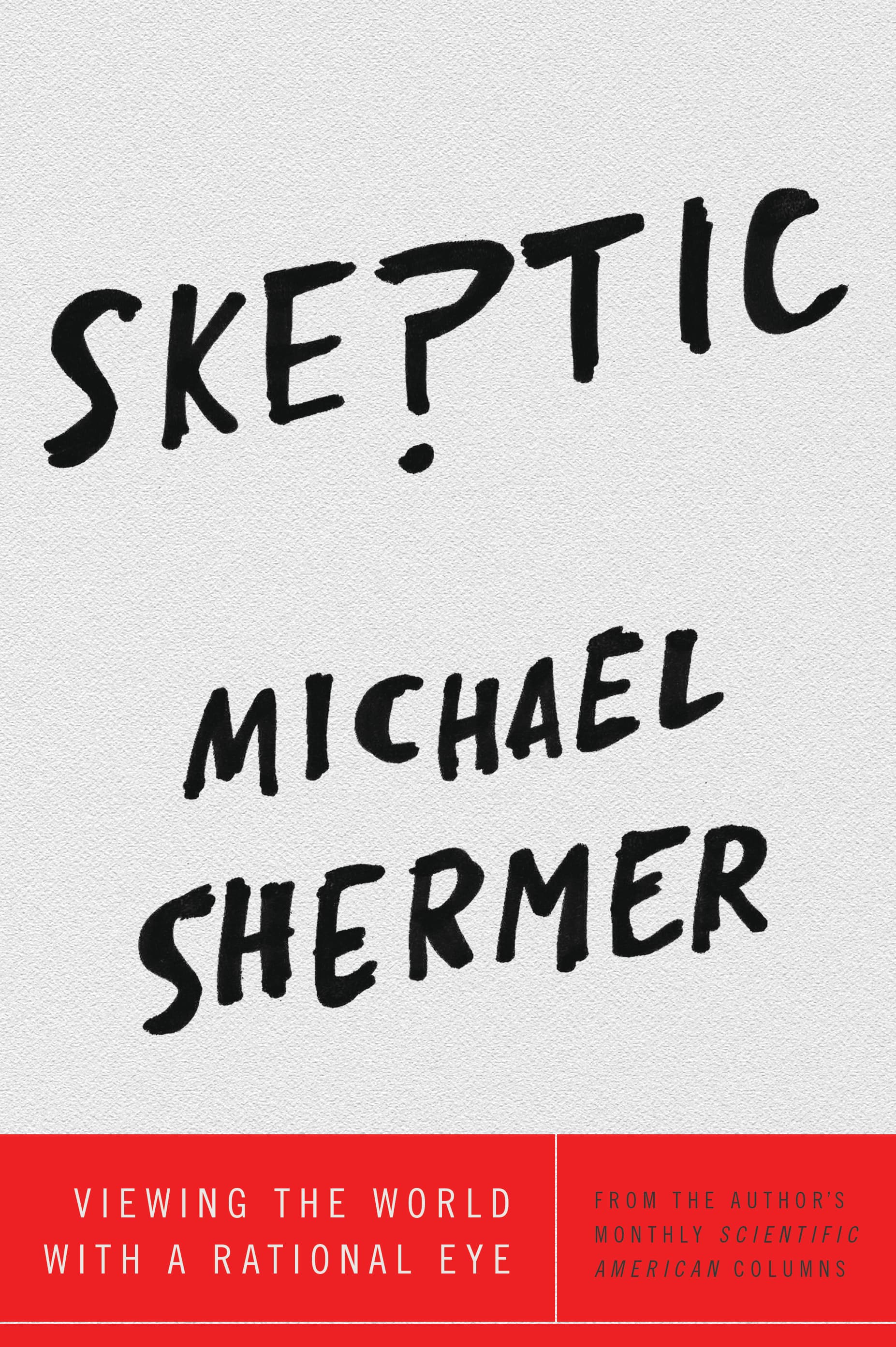 Skeptic: Viewing the World with a Rational Eye book cover
