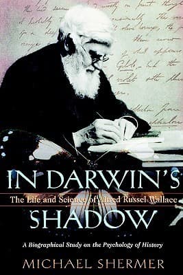 In Darwin's Shadow: The Life and Science of Alfred Russel Wallace book cover