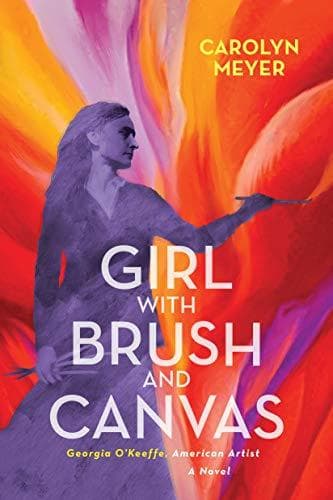 Girl with Brush and Canvas: Georgia O'Keeffe, American Artist book cover