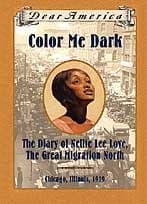 Color Me Dark: The Diary of Nellie Lee Love, the Great Migration North, Chicago, Illinois, 1919 book cover