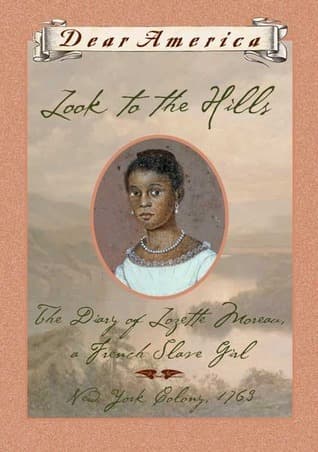 Look to the Hills: The Diary of Lozette Moreau, a French Slave Girl book cover