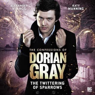 The Confessions of Dorian Gray: The Twittering of Sparrows book cover