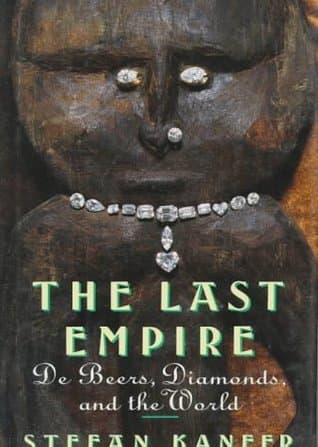 The Last Empire: De Beers, Diamonds, and the World book cover