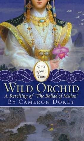 The Wild Orchid: A Retelling of The Ballad of Mulan book cover