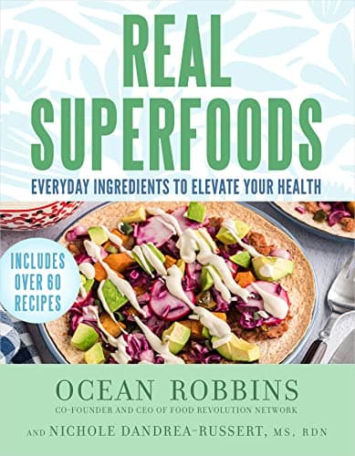 Real Superfoods: Everyday Ingredients to Elevate Your Health book cover