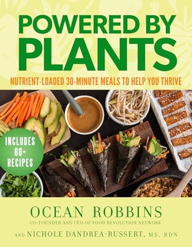 Powered by Plants: Nutrient-Loaded 30-Minute Meals to Help You Thrive book cover