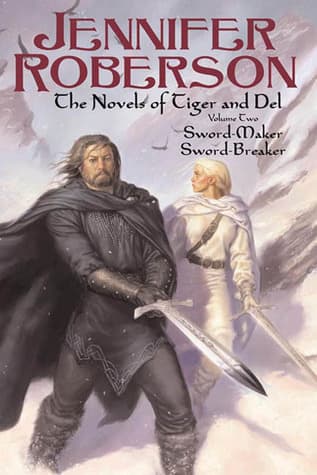 The Novels of Tiger and Del, Volume II: Sword-Maker - Sword Breaker book cover