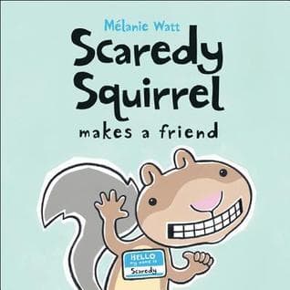 Scaredy Squirrel Makes a Friend book cover