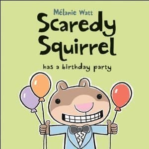 Scaredy Squirrel Has a Birthday Party book cover