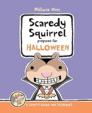 Scaredy Squirrel Prepares for Halloween: A Safety Guide for Scaredies book cover
