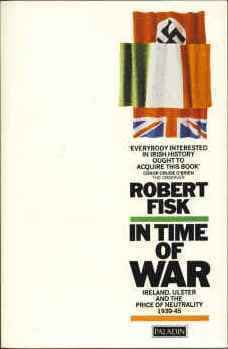 In Time of War: Ireland, Ulster and the Price of Neutrality 1939-45 book cover