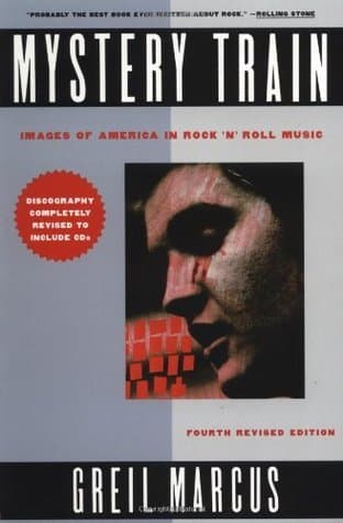 Mystery Train: Images of America in Rock 'n' Roll book cover