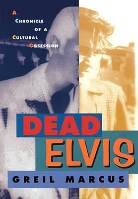 Dead Elvis: A Chronicle of a Cultural Obsession book cover