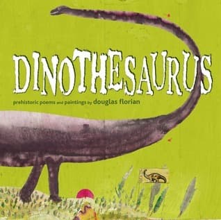 Dinothesaurus: Prehistoric Poems and Paintings book cover