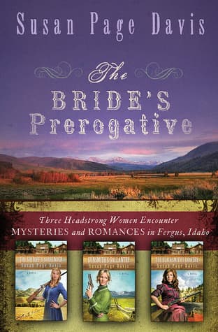 The Bride's Prerogative: Fergus, Idaho, Becomes Home to Three Mysteries Ending in Romances book cover