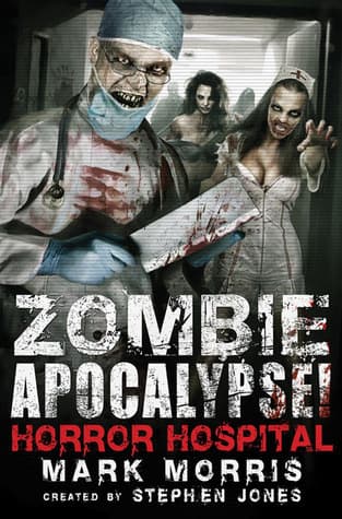 Zombie Apocalypse! Horror Hospital book cover