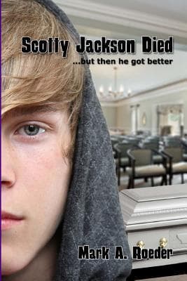 Scotty Jackson Died... But Then He Got Better book cover