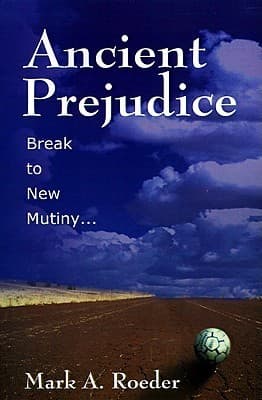 Ancient Prejudice, Break to New Mutiny book cover