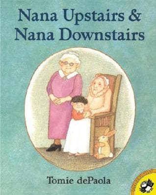 Nana Upstairs and Nana Downstairs book cover