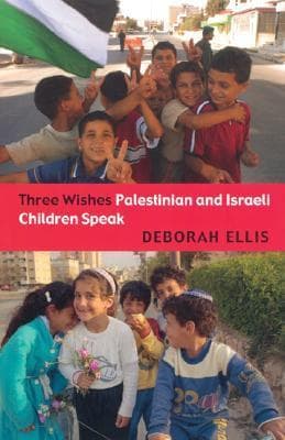 Three Wishes: Palestinian and Israeli Children Speak book cover