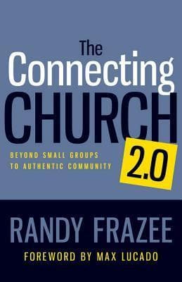 The Connecting Church 2.0: Beyond Small Groups to Authentic Community book cover