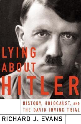 Lying About Hitler: History, Holocaust, and the David Irving Trial book cover